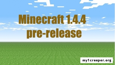 Minecraft 1.4.4 pre-release