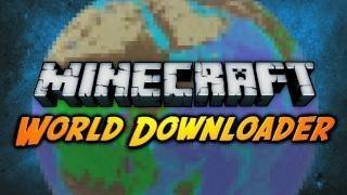 World Downloader для Майнкрафт 1.7.2