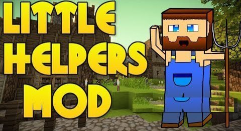 Мод Little Helpers Minecraft 1.6.4