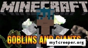 Goblins and giants мод для minecraft 1.7.10