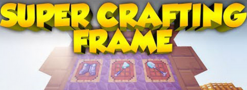 Super Crafting Frame Мод 1.7.10