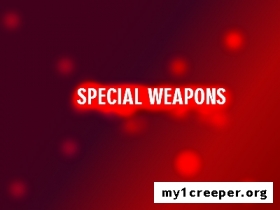 Special weapons [1.7.10]